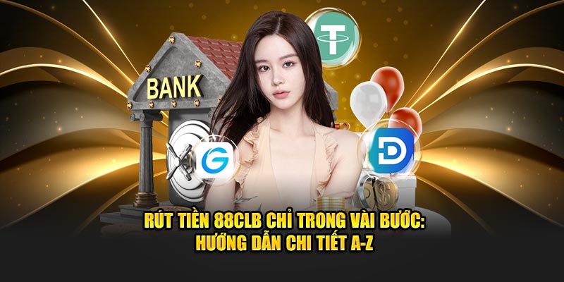 Rút Tiền 88CLB